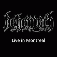 Behemoth (PL) : Live in Montreal